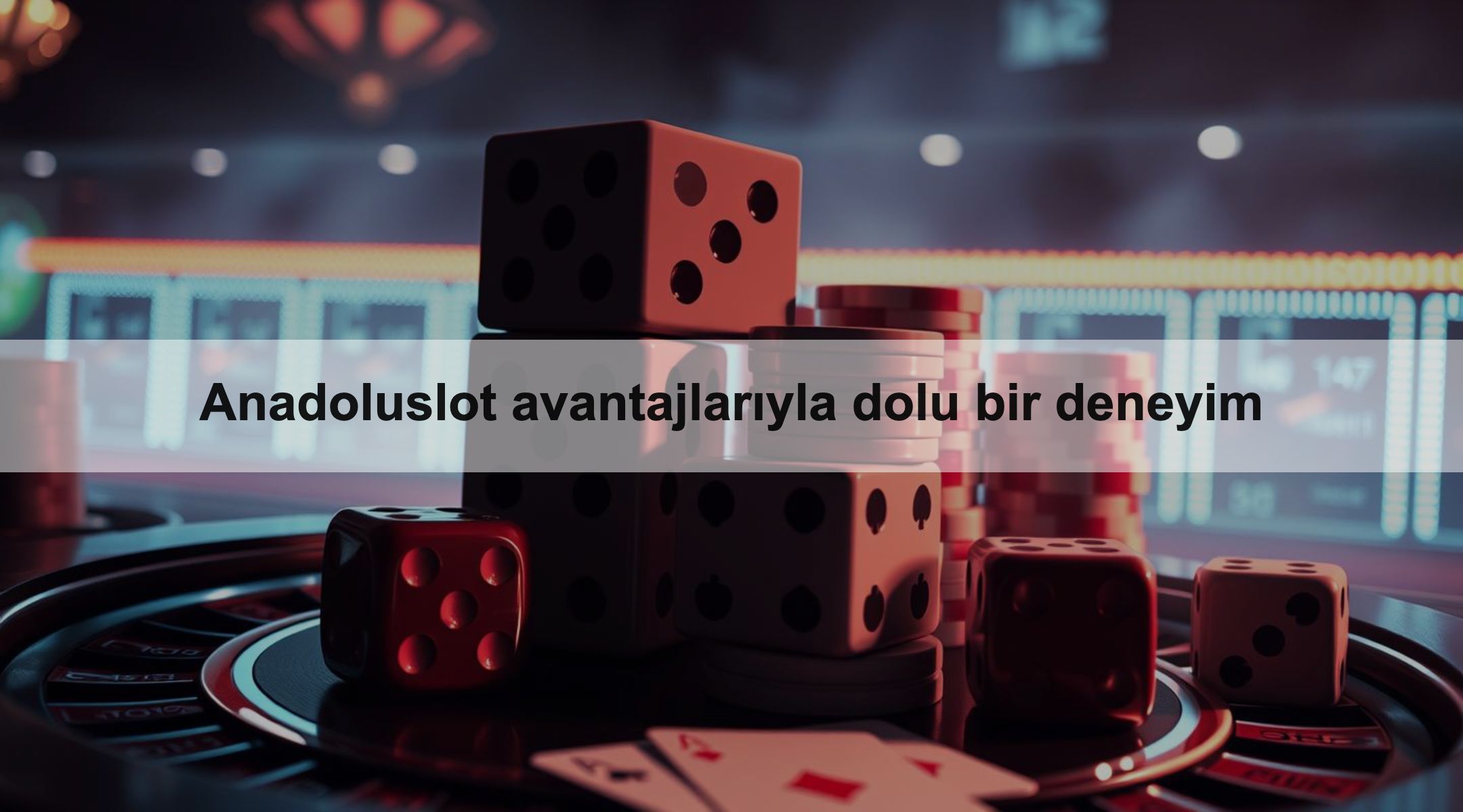 Anadoluslot avantajlarıyla dolu bir deneyim